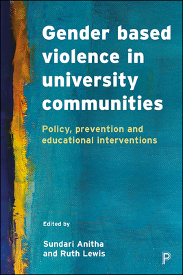 Gender Based Violence in University Communities: Policy, Prevention and Educational Initiatives by 