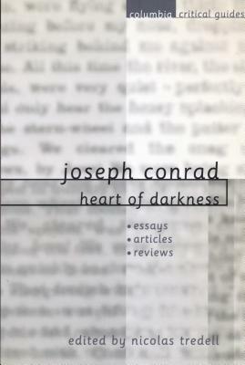 Joseph Conrad: Heart of Darkness: Essays, Articles, Reviews by 