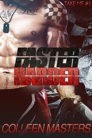 Faster Harder by Colleen Masters