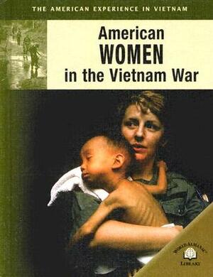 American Women in the Vietnam War by Jon Sutherland, Diane Canwell