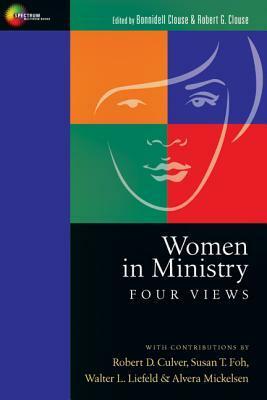 Women in Ministry: Four Views by Bonnidell Clouse, Robert G. Clouse