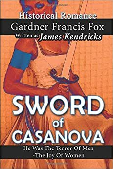 Sword of Casanova by Douglas Vaughan, Kurt Brugel, James Kendricks, Gardner F. Fox