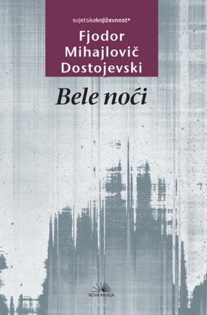 Bele noći by Fyodor Dostoevsky, Nikola Ljuljka