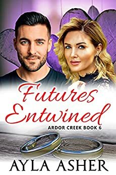 Futures Entwined by Ayla Asher