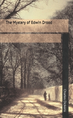 The Mystery of Edwin Drood by Charles Dickens