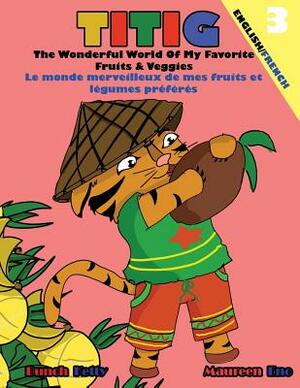 TITIG The Wonderful World Of My Favorite Fruits & Veggies by Bunch Ketty, Maureen Eno