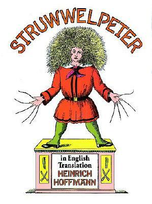 Struwwelpeter 2000: The original German verse and 1861 illustrations of Der Struwwelpeter by Heinrich Hoffmann
