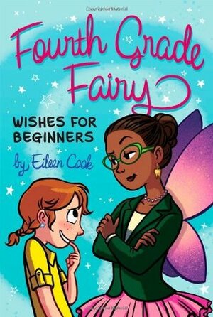 Wishes for Beginners by Eileen Cook