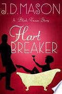 Hart Breaker: A Blink, Texas story by J.D. Mason