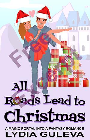 All Roads Lead to Christmas by Lydia Guleva