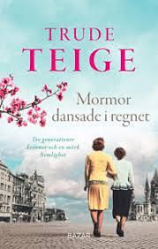 Mormor dansade i regnet by Trude Teige