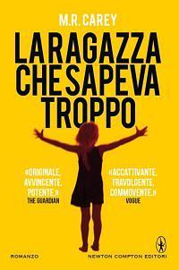 La ragazza che sapeva troppo by M.R. Carey