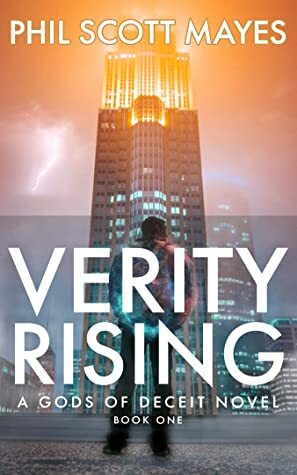 Verity Rising (Gods of Deceit Book 1) by Phil Scott Mayes