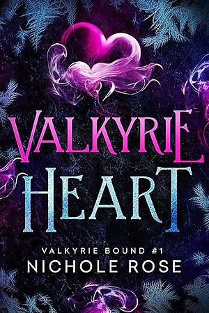 Valkyrie Heart by Nichole Rose