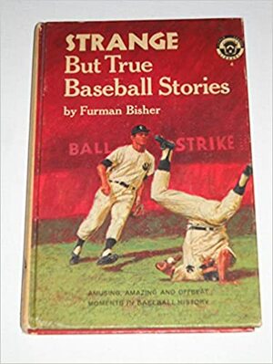 Strange But True Baseball Stories by Furman Bisher