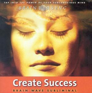 Create Success by Kelly Howell