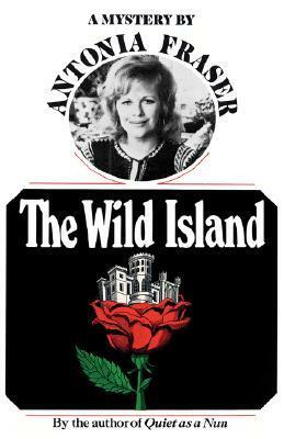 The Wild Island by Antonia Fraser