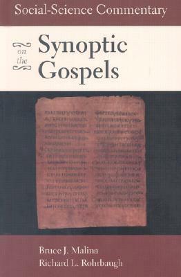 Social-Science Commentary on the Synoptic Gospels by Bruce J. Malina