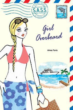 Girl Overboard by Aimee Ferris