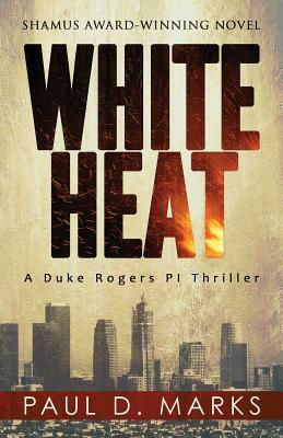 White Heat by Paul D. Marks