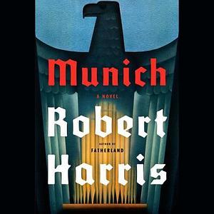 Munich: A novel by David Rintoul, Robert Harris