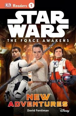 Star Wars: The Force Awakens: New Adventures by David Fentiman