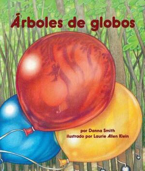 Arboles de Globos = Balloon Trees by Danna Smith