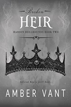 Broken Heir by Amber Vant