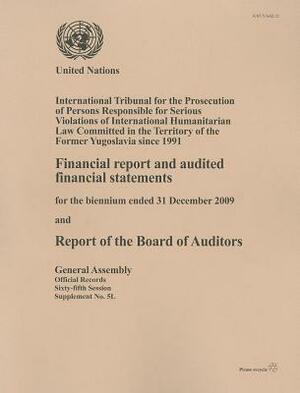 Financial Report and Audited Financial Statements for the Biennium Ended 31 December 2009 and Report of the Board of Auditors: International Tribunal by 