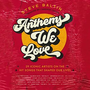 Anthems We Love by Steve Baltin