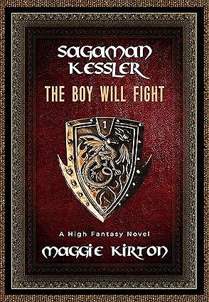 Sagaman Kessler: The Boy Will Fight by Maggie Kirton