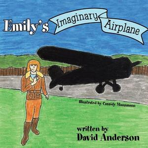 Emily's Imaginary Airplane by David Anderson