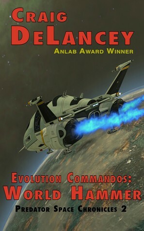Evolution Commandos:World Hammer by Craig DeLancey