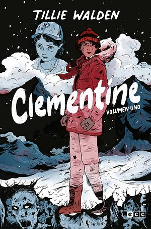 The Walking Dead (Los muertos vivientes): Clementine vol. 1 de 3 by Guillermo Ruiz Carreras, Tillie Walden