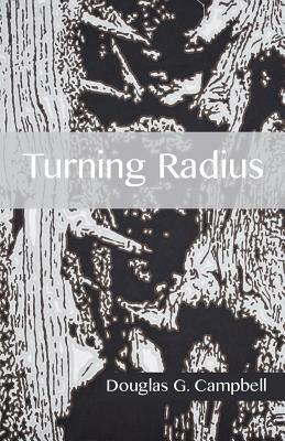Turning Radius by Douglas G. Campbell