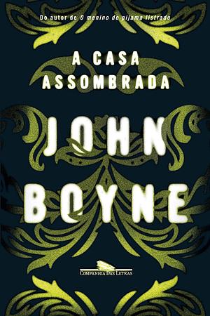 A casa assombrada by Henrique de Breia e Szolnoky, John Boyne