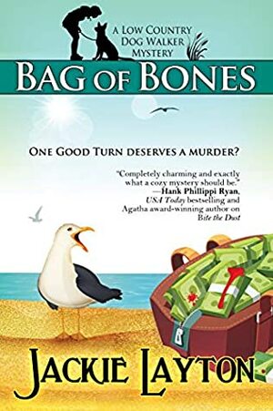 Bag of Bones Book Three of Low Country Dog Walker Mystery series by Jackie Layton
