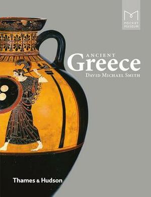 Pocket Museum: Ancient Greece by David Michael Smith