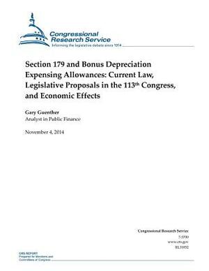 Section 179 and Bonus Depreciation Expensing Allowances: Current Law, Legislative Proposals in the 113th Congress, and Economic Effects by Congressional Research Service