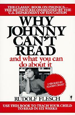 Why Johnny Can't Read?: And What You Can Do about It by Rudolf Flesch