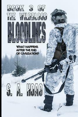 Bloodlines: Book 3 of the Wildblood by S. a. Hoag