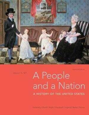 A People and a Nation, Volume I: To 1877 by David W. Blight, Jane Kamensky, Carol Sheriff