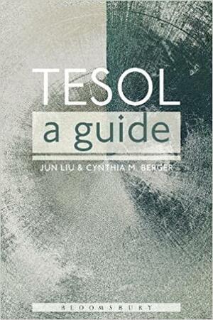 Bloomsbury Handbook to TESOL by Jun Liu, Cynthia M. Berger