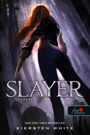 Slayer ​– Vadász by Kiersten White