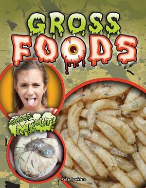 Gross Foods by Pete Jenkins