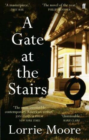 A Gate at the Stairs by Lorrie Moore