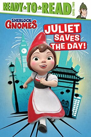 Juliet Saves the Day! (Sherlock Gnomes) by 