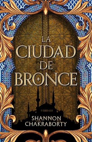 Ciudad de bronce by S.A. Chakraborty