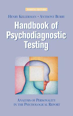 Handbook of Psychodiagnostic Testing: Analysis of Personality in the Psychological Report by Henry Kellerman, Anthony Burry