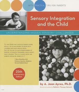 Sensory Integration and the Child by A. Jean Ayres